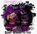 Beast  wishes Nay-Nay