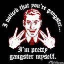 Pretty gangsta
