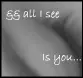 All I See