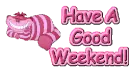 *~Have a Good Weekend~*
