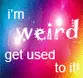 Weirdness