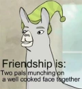 Friendship is: