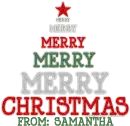 MERRY CHRISTMAS FROM: SAMANTHA