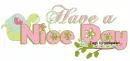 have a nice day 