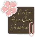 I Love Your Cute Graphic