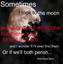 Look to the moon, love. 