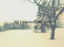 All I Wanted