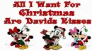 All I Want For Christmas Are Davids Kisses
