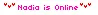 nadia is online