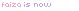Faiza is online!