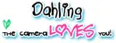 dahling the camera loves you