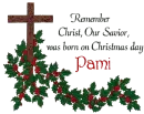Remember Christ at Christmas - Pami