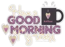 Have A Good Morning My Friend
