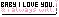 I love you