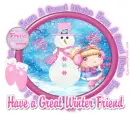 Have a great winter friend