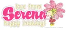 Happy Monday from Serena