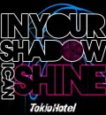 In your shadow