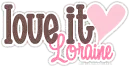 Loraine: love it