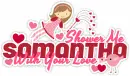 Samantha: shower me with your love