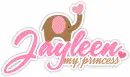 Jayleen: my princess
