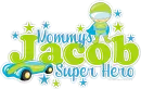 Mommy's Super Hero-Jacob