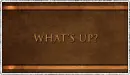What's up?