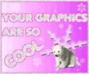Your Graphics Are So Cool