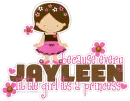 Jayleen: because every little girl its a princess!