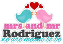 Mr & Mrs Rodriguez: We Are Meant To Be!