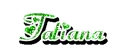 Tatiana