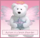 Girl bear, autism is a brain disorder