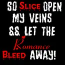 Slice Open My Veins
