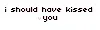 one direction - i should have kissed you