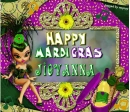 HAPPY MARDI GRAS JIOVANNA