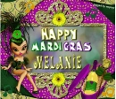 HAPPY MARDI GRAS MELANIE