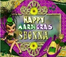 HAPPY MARDI GRAS SHONNA