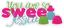Jessica: you are so sweet