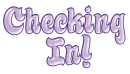 Checking In