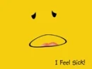 I Feel Sick!