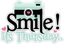 Smile, It's Thursday