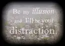 be my illusion