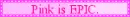Pink rules!!