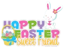 Happy Easter Sweet Friend!
