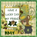 have a lucky day friend amy