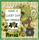 have a lucky day friend ania