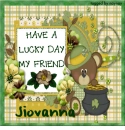 have a lucky day friend jiovanna
