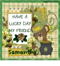 have a lucky day friend sam