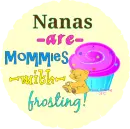 Nanas Are Mommies -