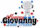 Giovanny-Mommy's Little Robot