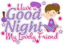 Have A Good Night My Lovely Friend